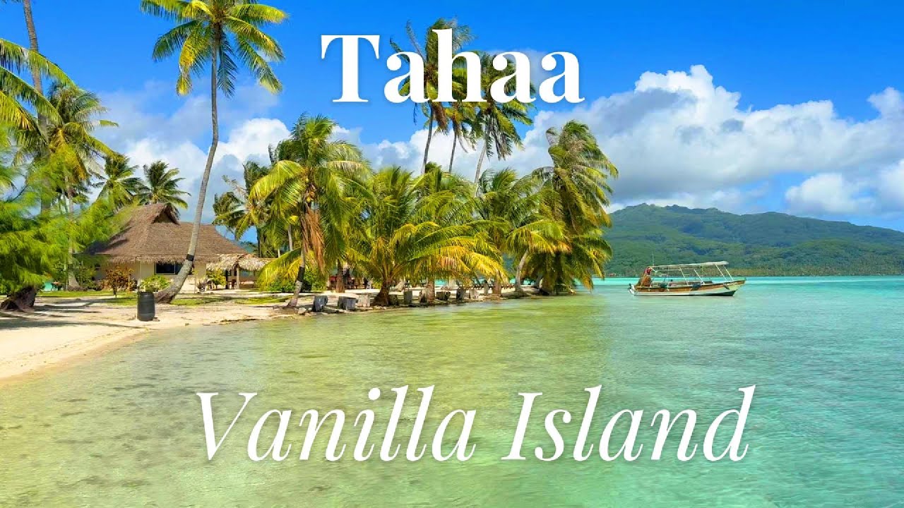 Tahaa- vanilla island
