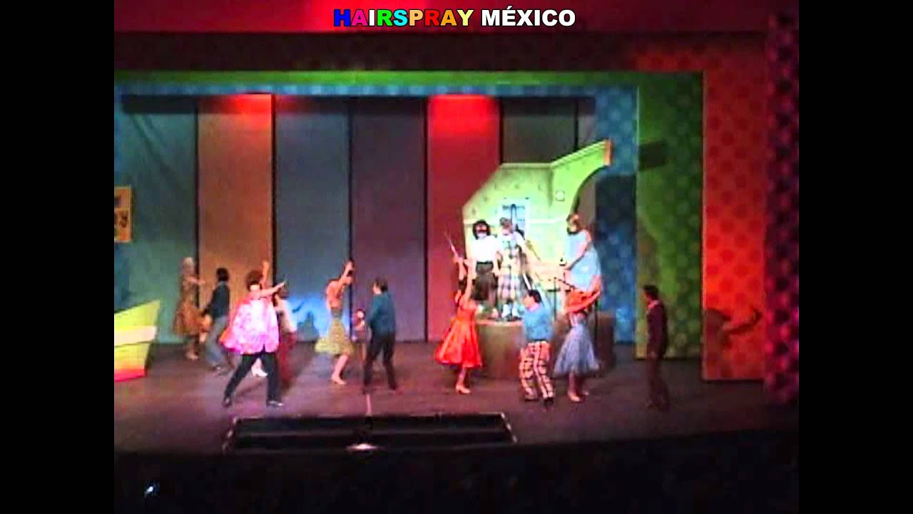 HAIRSPRAY MEXICO cancion 
