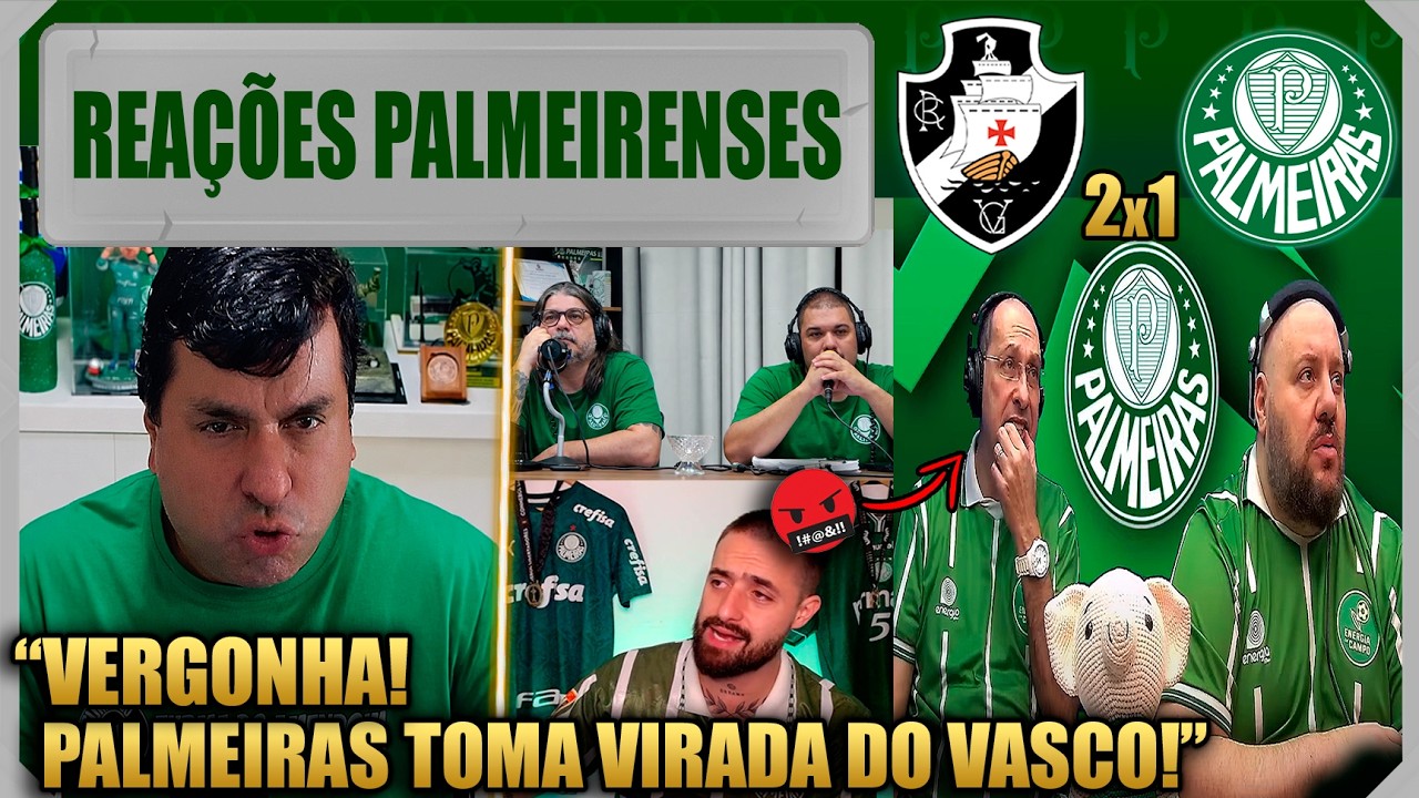 REAÇÕES PALMEIRENSES - VASCO 2x1 PALMEIRAS - BRASILEIRÃO 2026 - VAMOS RIR DO PALMEIRAS!