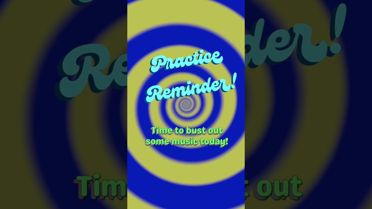 Practice Reminder