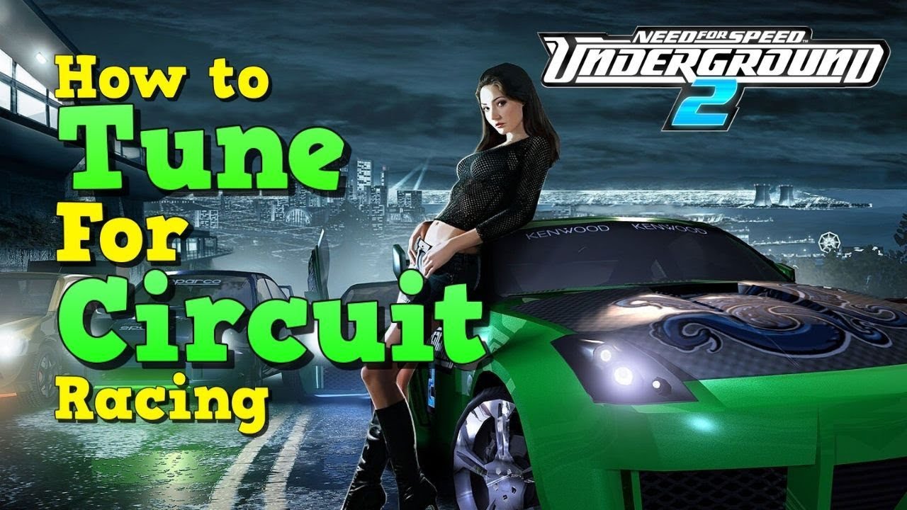 How to Tune your car for circuit and sprint racing - Need for Speed Undergrounds 2