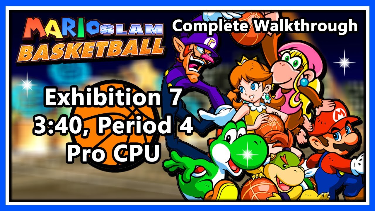 Mario Slam Basketball (Mario Hoops: 3-on-3) - CW - Exhibition 7 [3:20 Min/Period 4/Pro CPU] (R)