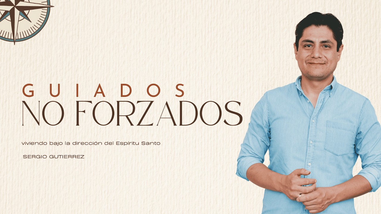 Guiados, No forzados | 01 Marzo | Ptr. Sergio Gutiérrez
