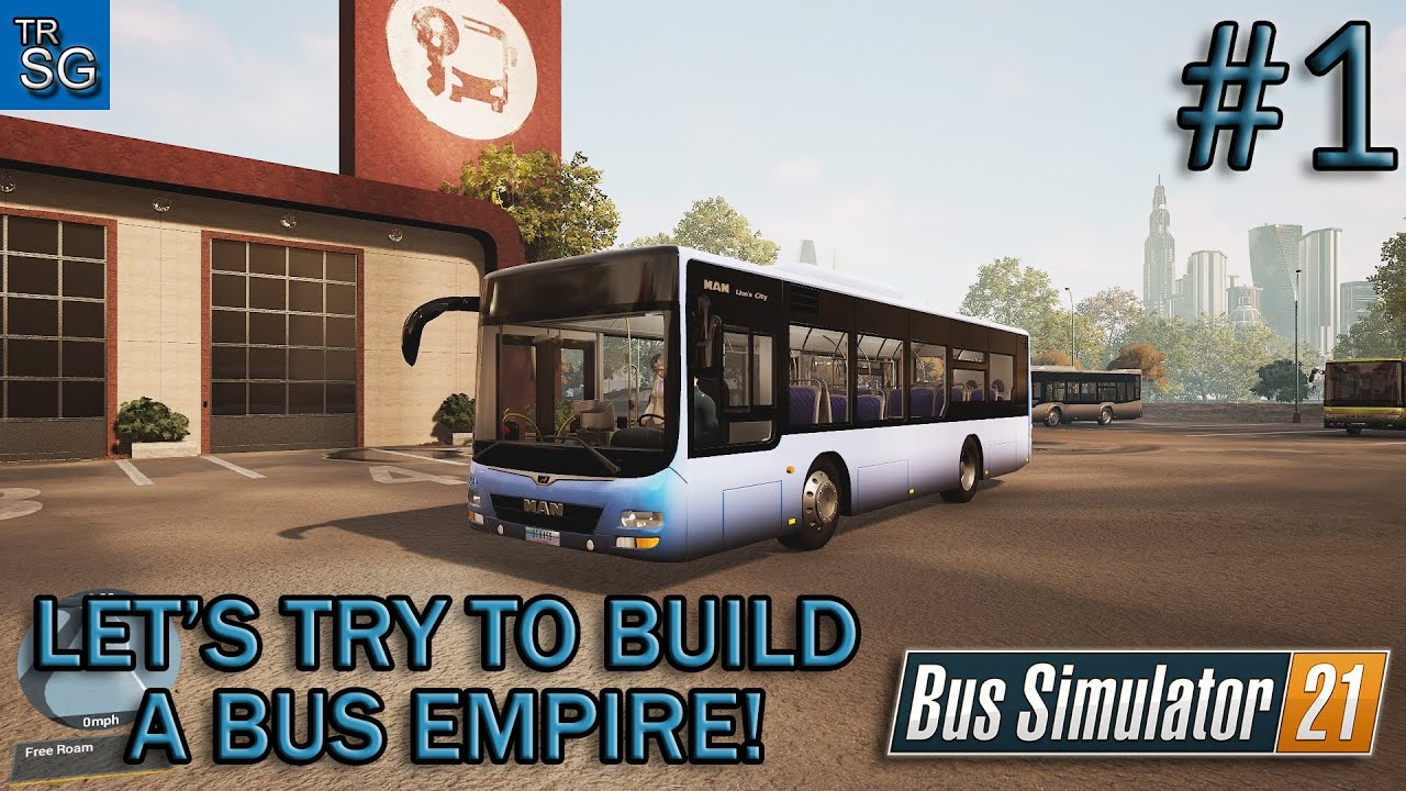 BUS SIMULATOR 21 — ПОСТРОИМ АВТОБУСНУЮ ИМПЕРИЮ! #1
