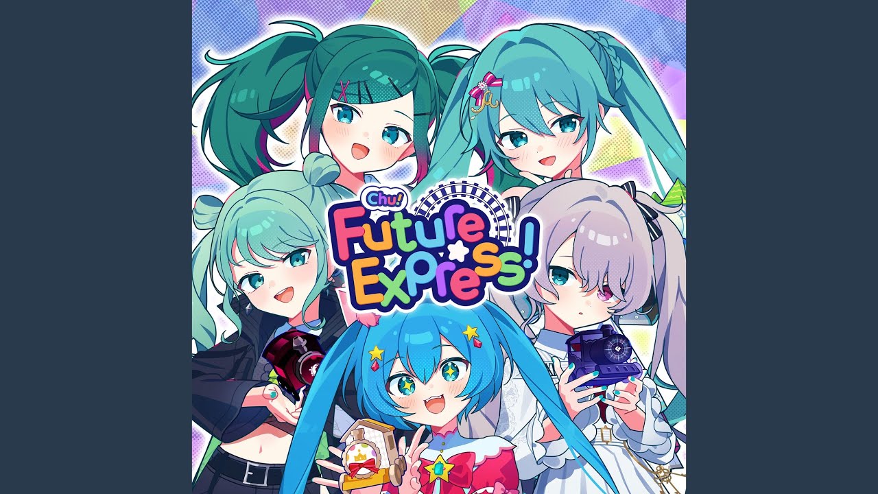 Chu! Future Express! (feat. 初音ミク)