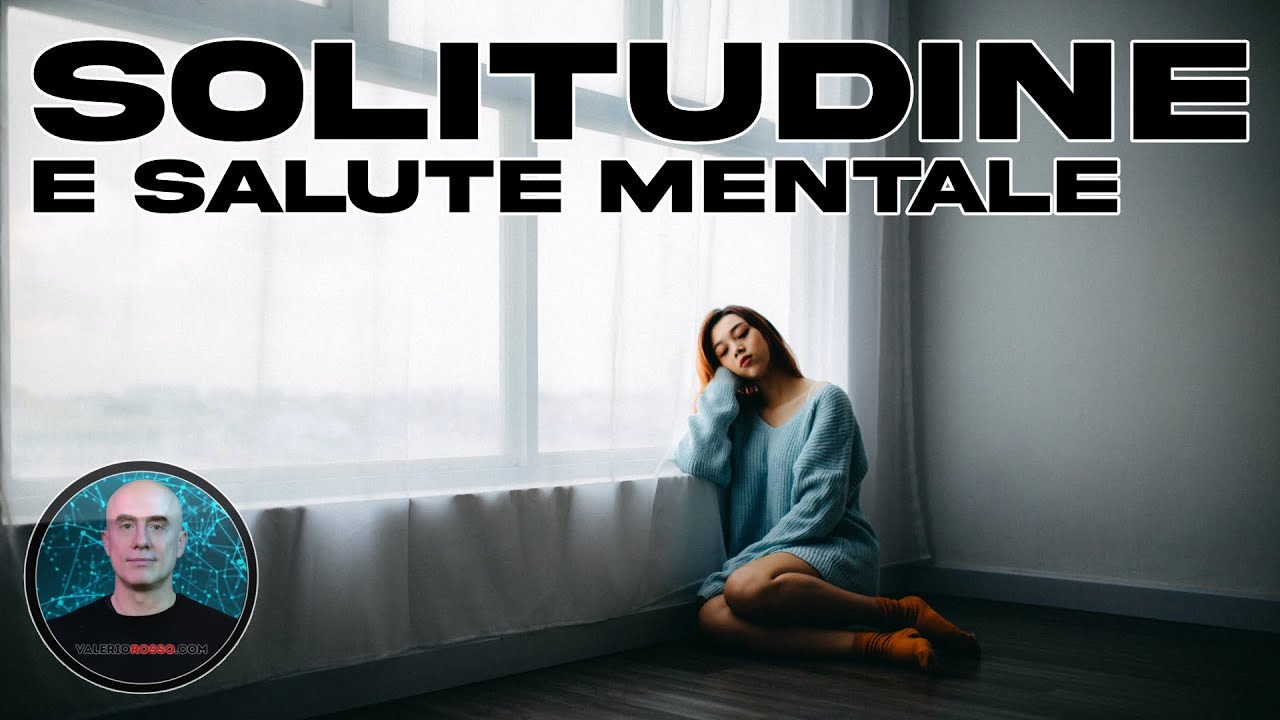 Solitudine e Salute Mentale