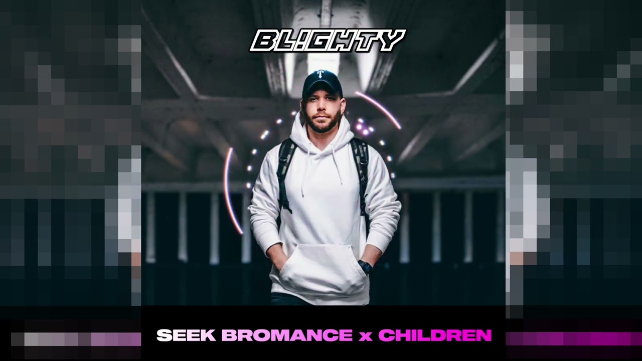 Tim Berg x Robert Miles - Seek Bromance x Children (DJ Blighty Mash Up)