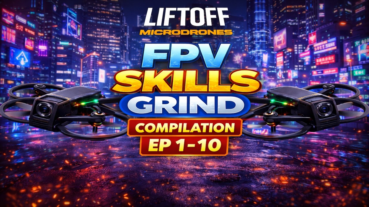 FPV SKILLS GRIND COMPILATION EP. 1 - 10 (Aquila16 + LiteRadio 2 SE) | LiftOff Micro Drones