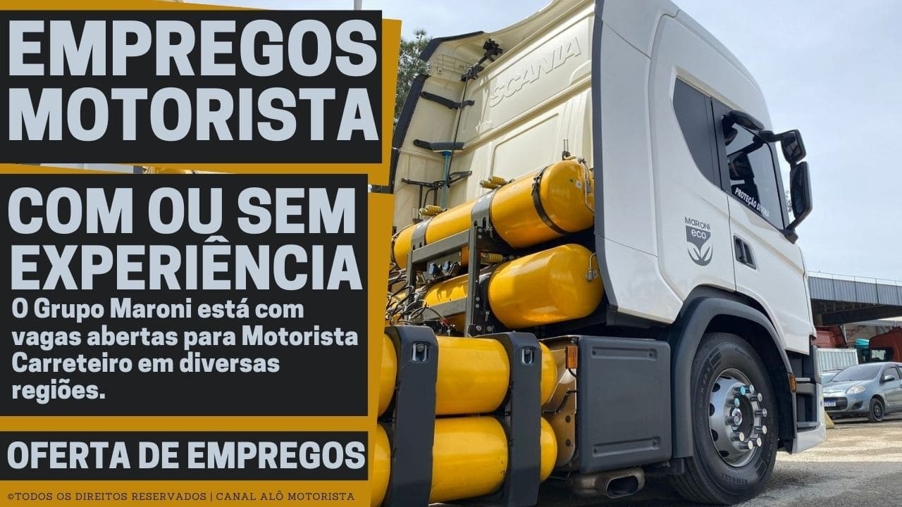[SEM EXPERIÊNCIA E COM EXPERIÊNCIA] Grupo Maroni abre vagas para Motorista Carreteiro