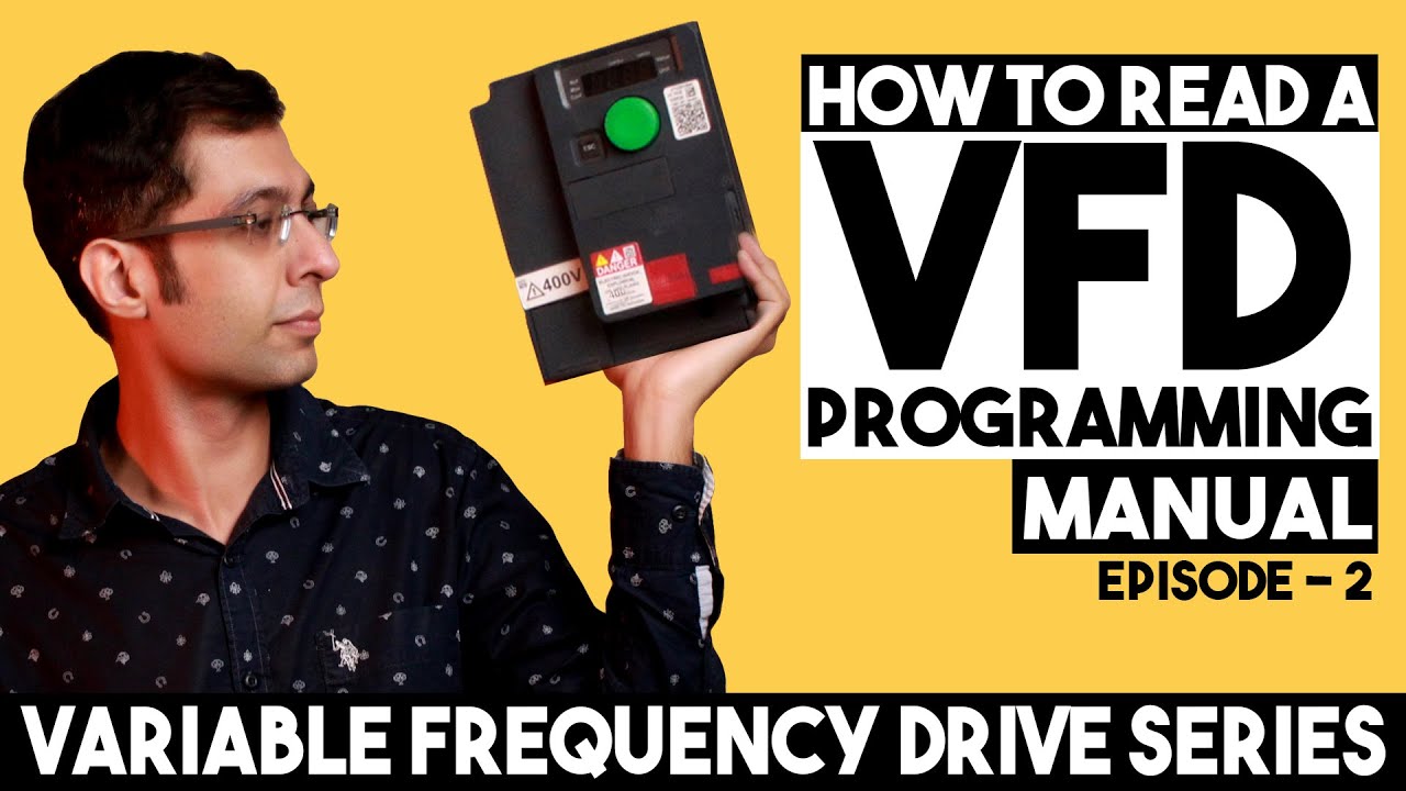 VFD Programming Tips. How to Program a VFD. Programming Manual of a Variable Frequency Drive.