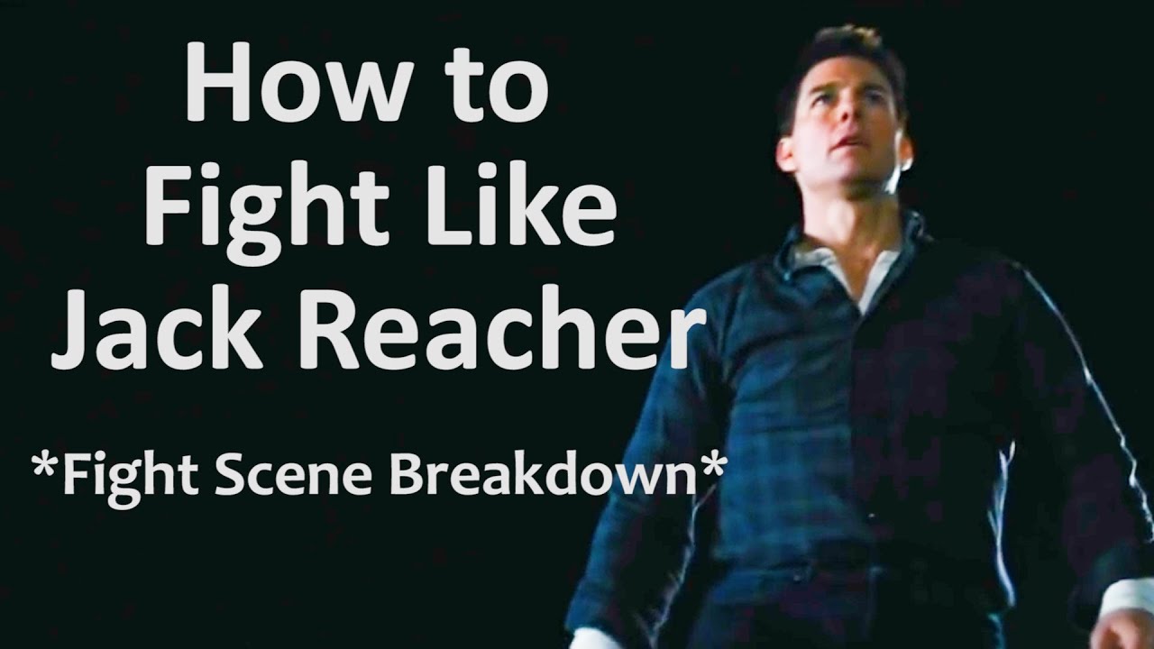 Jack Reacher Fighting Style | Fight Scene Break Down [RE-UPLOAD]