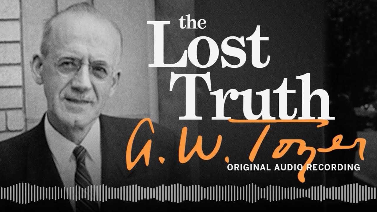 The Lost Truth | A.W. Tozer