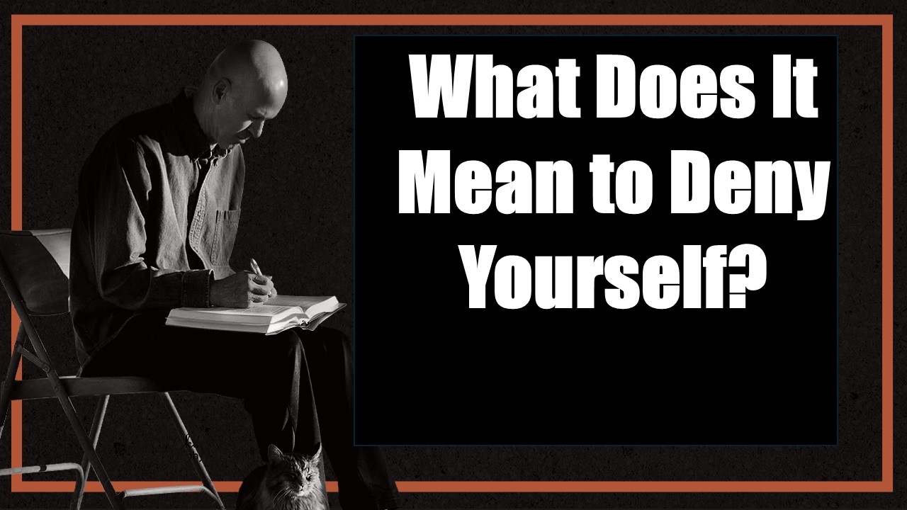 What Does It Mean to Deny Yourself? #jesus #cross
