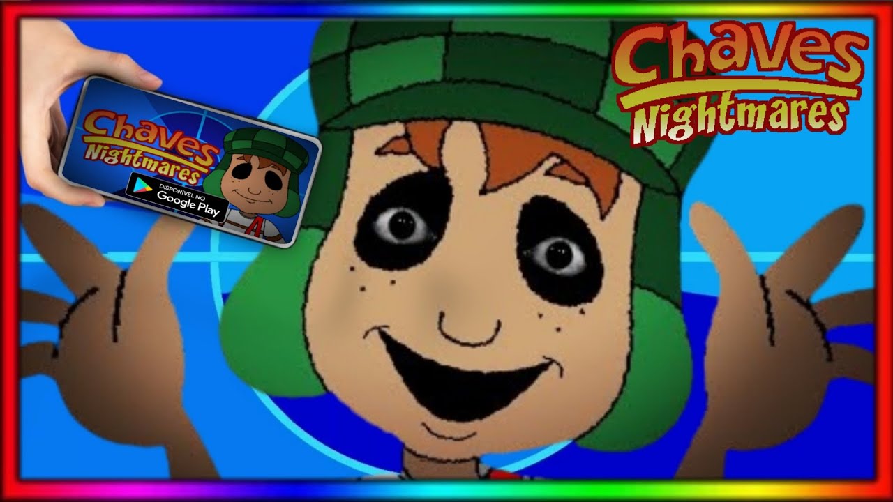 COMO BAIXAR Chaves Nightmares no Android DE GRAÇA!