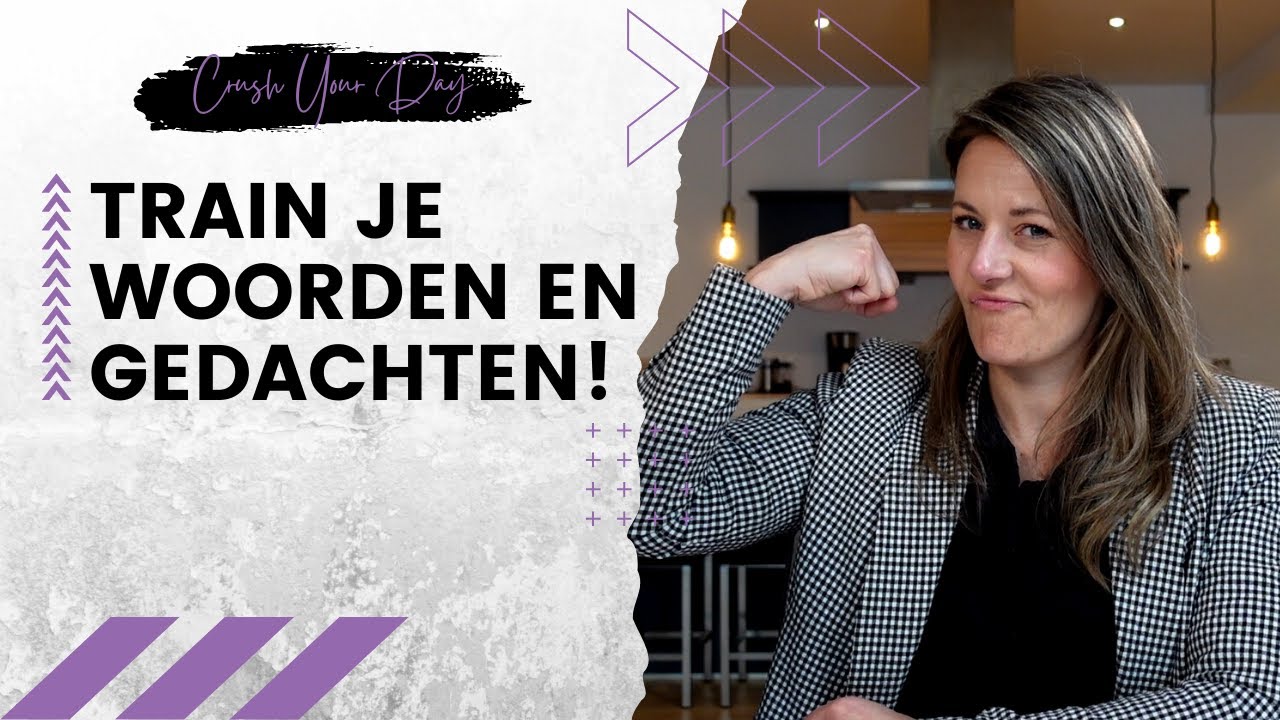 Zo verander je jouw woorden en gedachten!