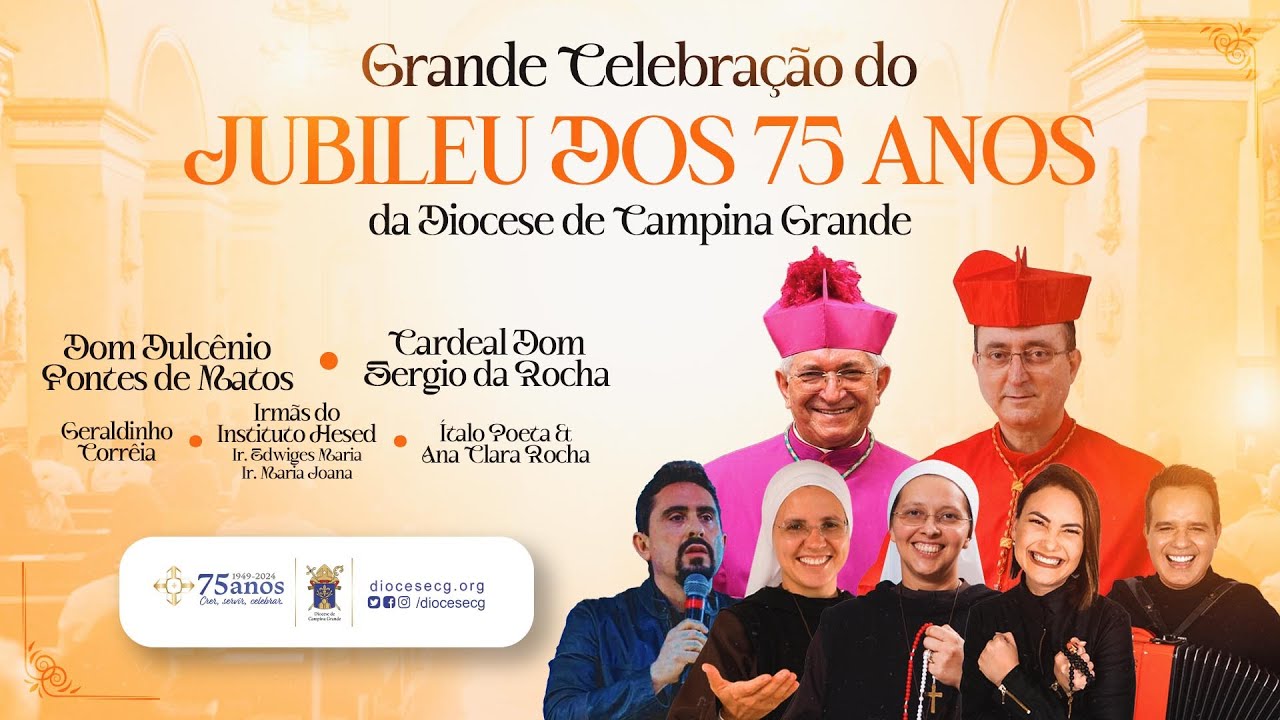 GRANDE CELEBRAÇÂO DO JUBILEU DOS 75 ANOS DA DIOCESE DE CAMPINA GRANDE.