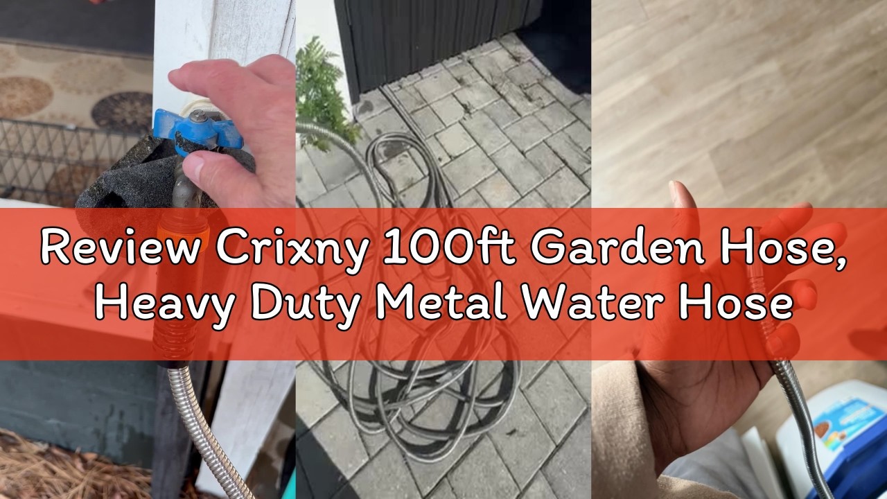 Review Crixny 100ft Garden Hose, Heavy Duty Metal Water Hose 100 ft with 10 Function Nozzle, Flexibl