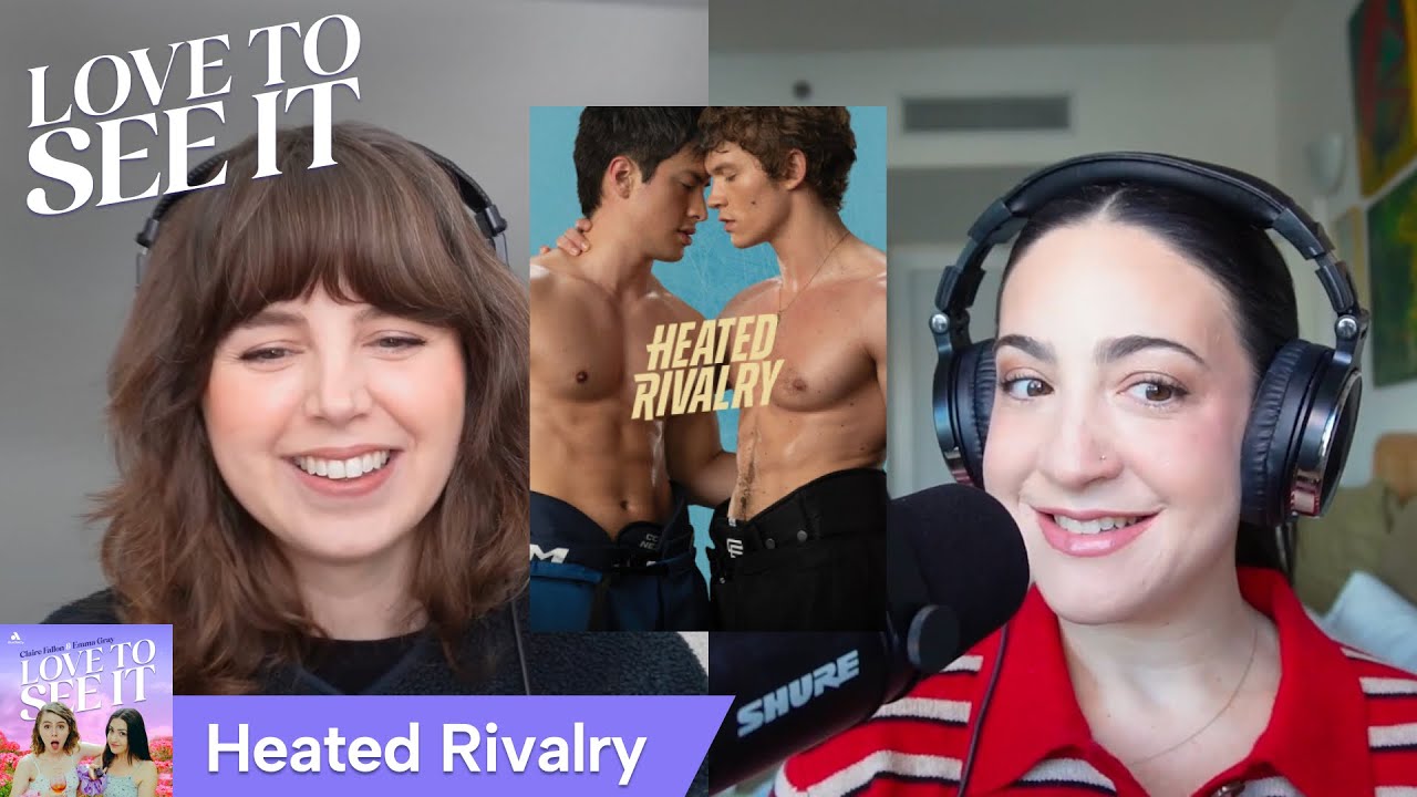 What ‘Heated Rivalry’ Can Teach Us (And Reality Shows) About Romance // Love To See It Podcast