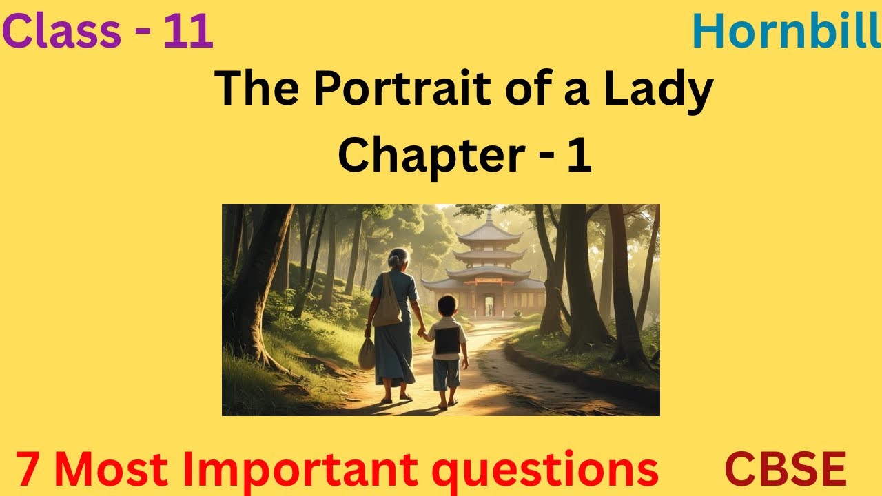 The Portrait of a Lady - Most Important Questions and Answers Explained | Class 11 | English | CBSE
