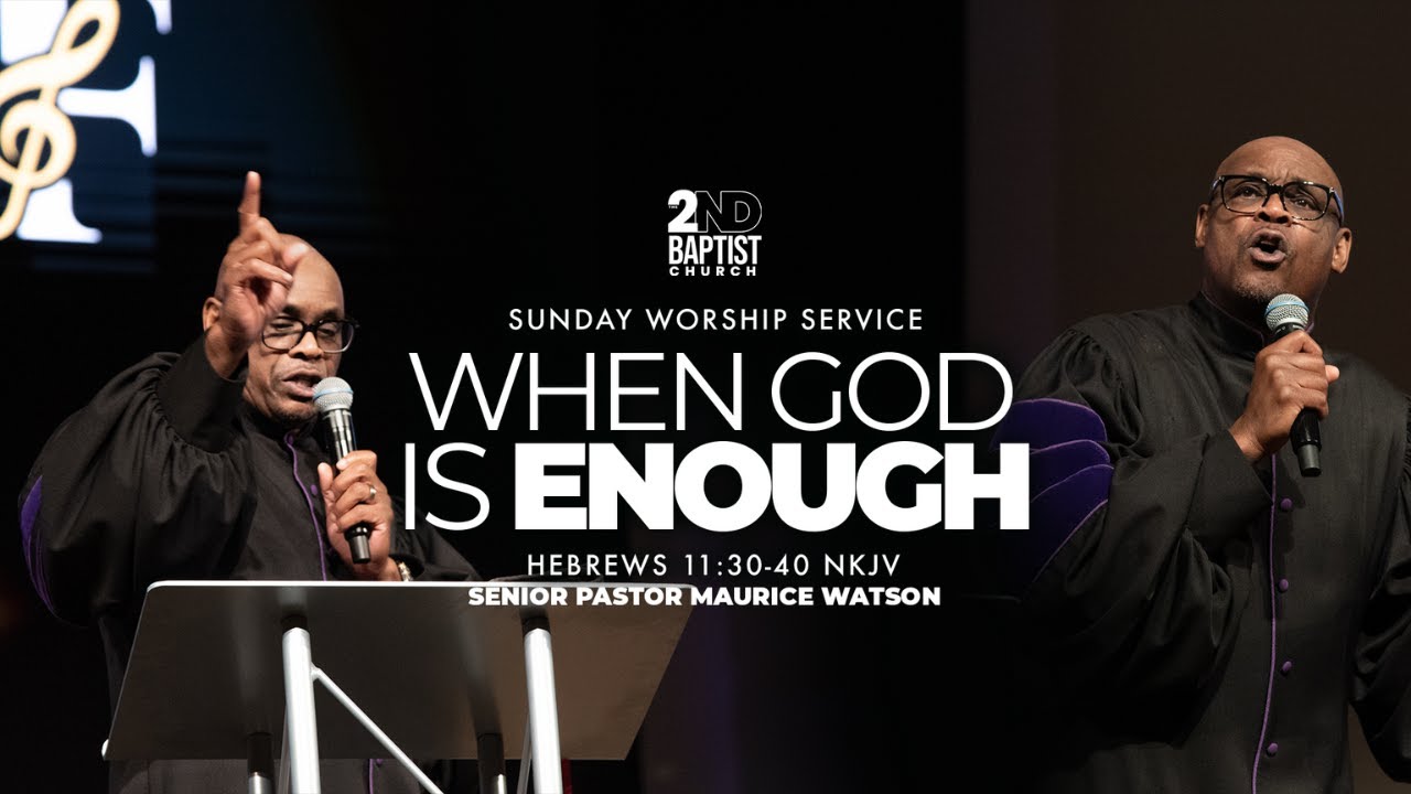 When God is Enough // Pastor Maurice Watson