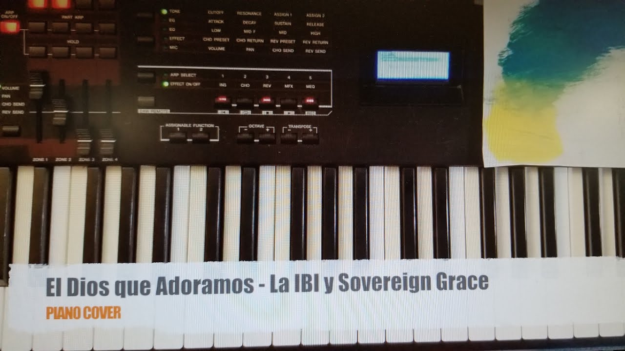 El Dios que Adoramos [La IBI y Sovereign Grace Music] - Piano cover - guia instructiva - Omar Diaz
