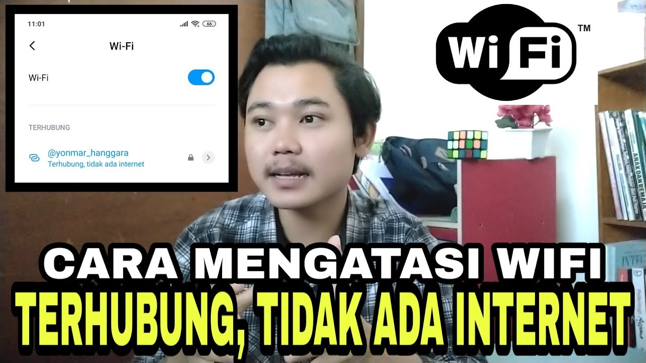 CARA MENGATASI WIFI TERHUBUNG TIDAK ADA INTERNET