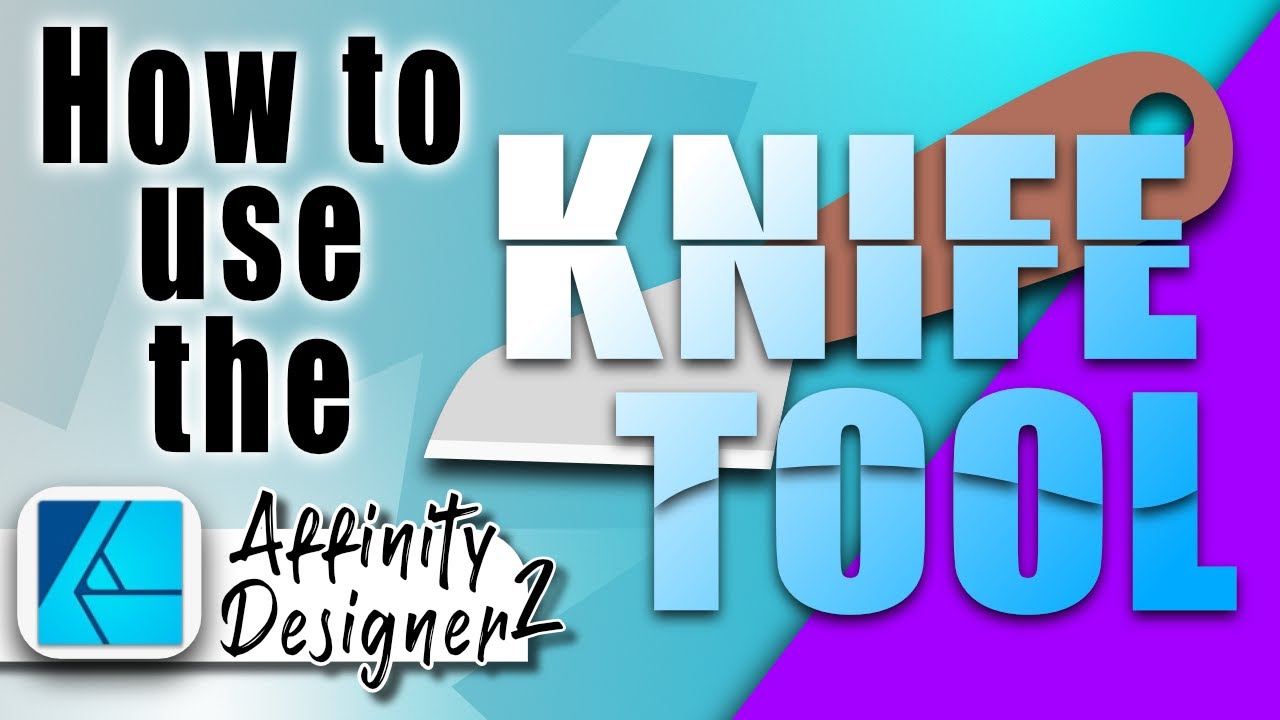 How to Use the Knife Tool in Affinity Designer 2