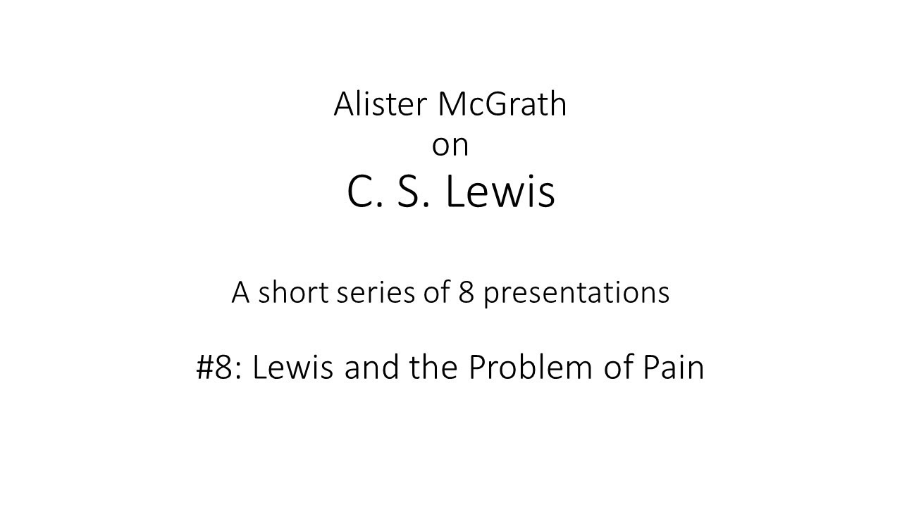 C. S. Lewis and the Problem of Pain