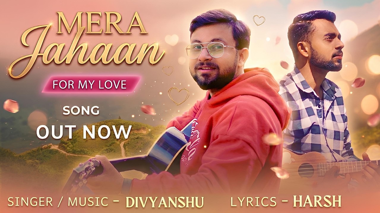 Mera Jahaan Song Revised Version | Valentine Special | Divyanshu | Harsh | TRB Music India