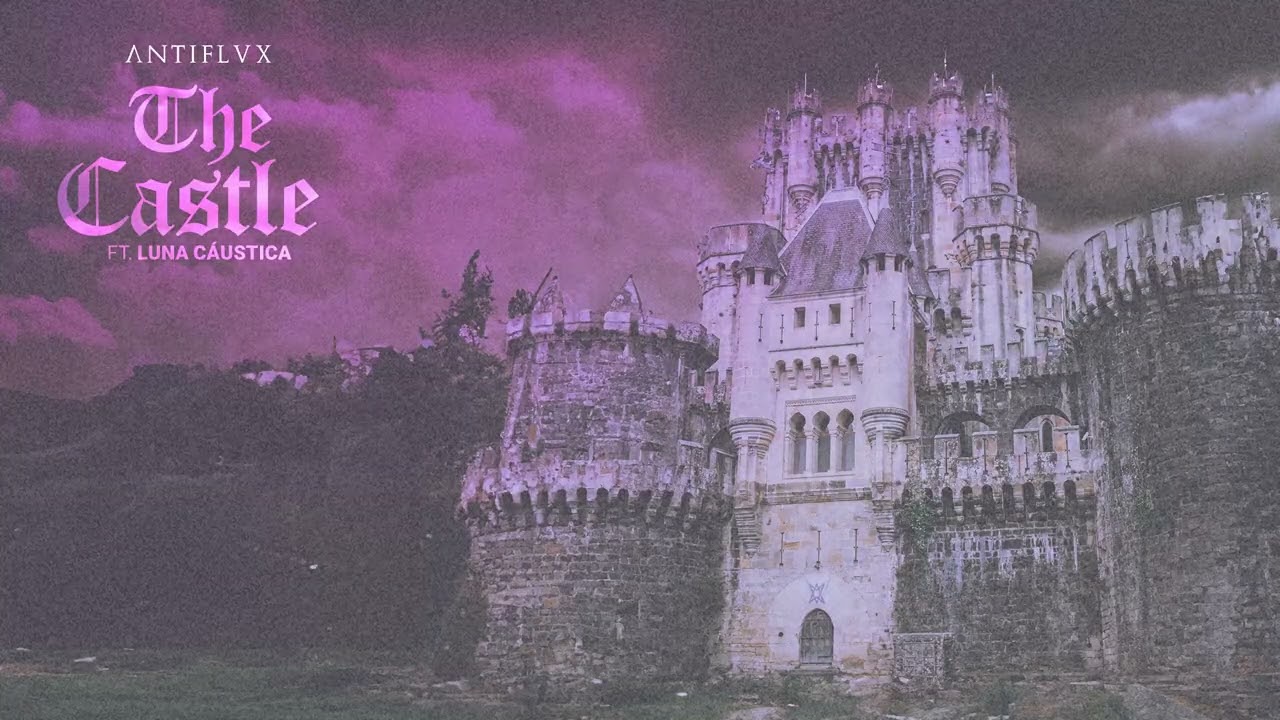 ANTIFLVX - The Castle (Ft. Luna Cáustica)