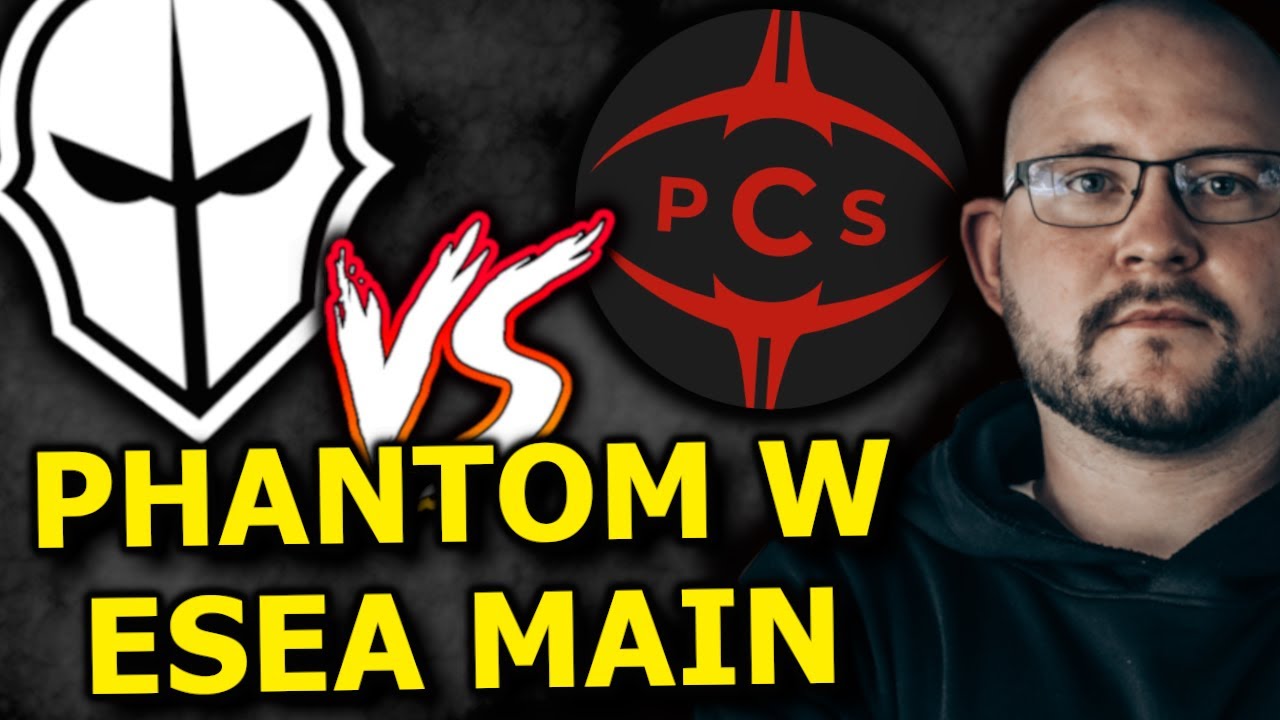Phantom Podbija ESEA MAIN - Phantom Esports vs PCS Main