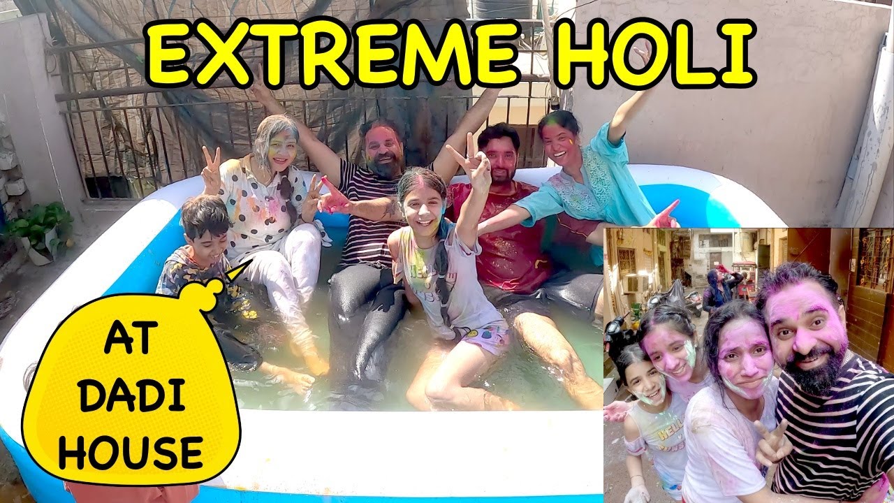 Extreme Holi at Dadi House | Harpreet SDC