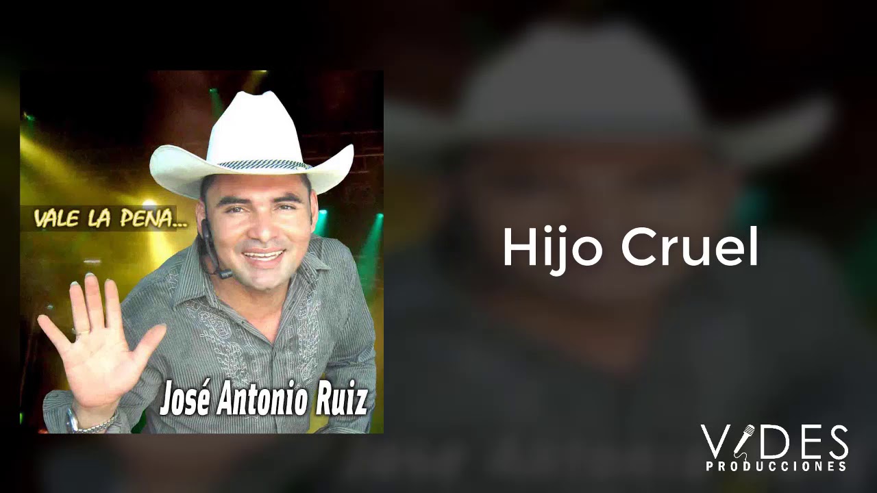 Antonio Ruiz -  Hijo Cruel