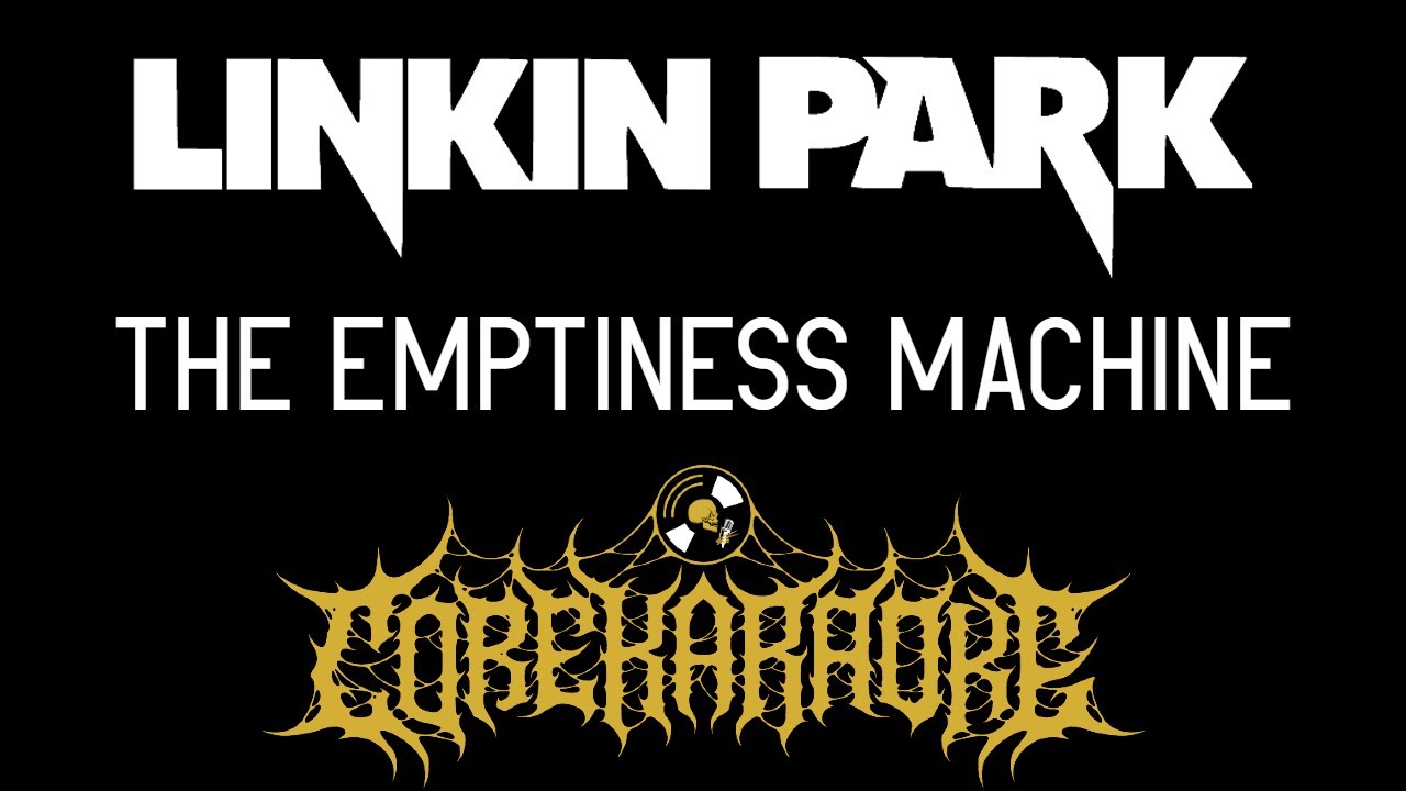 Linkin Park - The Emptiness Machine [Karaoke Instrumental]
