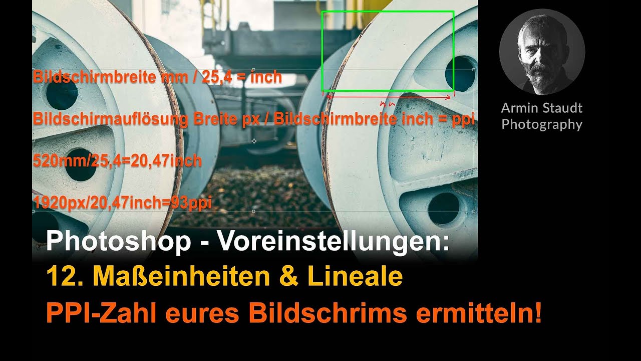 Photoshop - Voreinstellungen: 12. Maßeinheiten & Lineale - PPI-Zahl eures Bildschirms ermitteln!