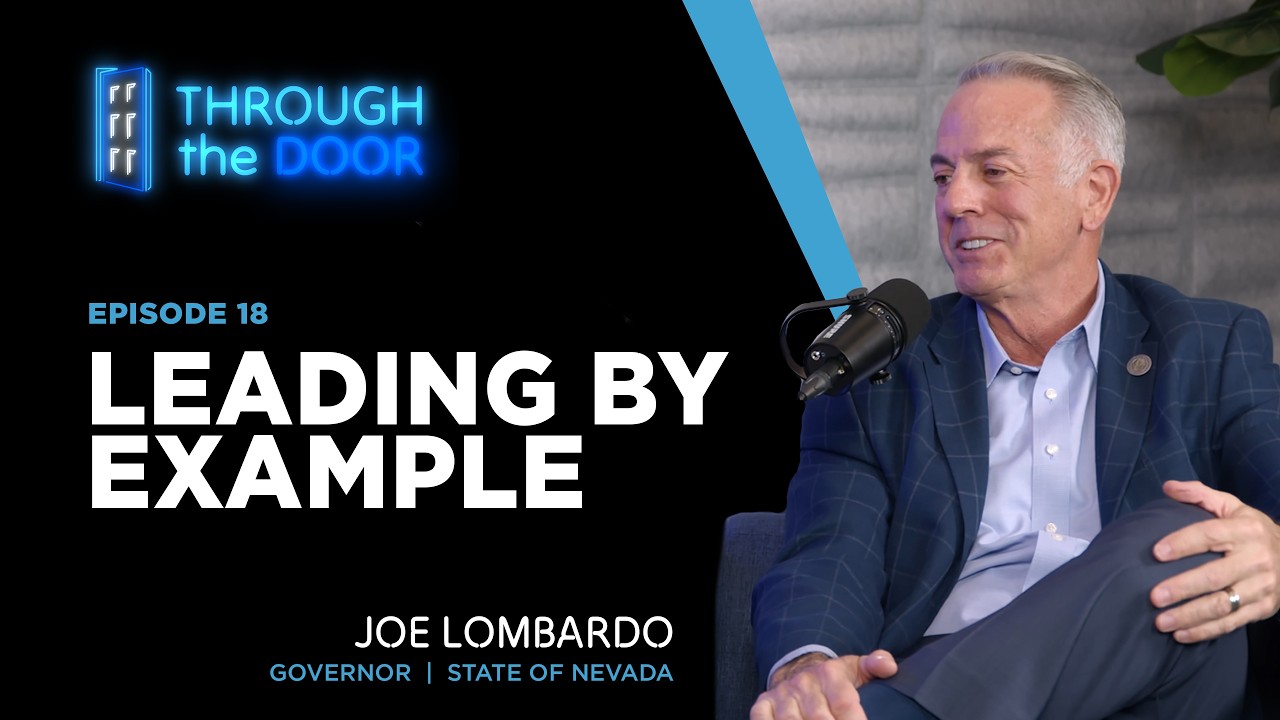 Leading by Example with Nevada Governor Joe Lombardo | Through the Door Podcast | Episode 18