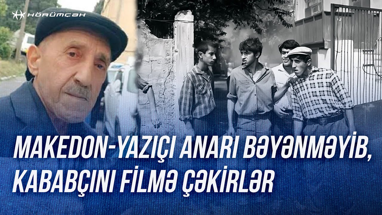 Makedon / Yazı&ccedil;ı Anarı bəyənməyib, kabab&ccedil;ını filmə &ccedil;əkirlər/Kinoda &ouml;pd&uuml;y&uuml; qız ona heyran olur