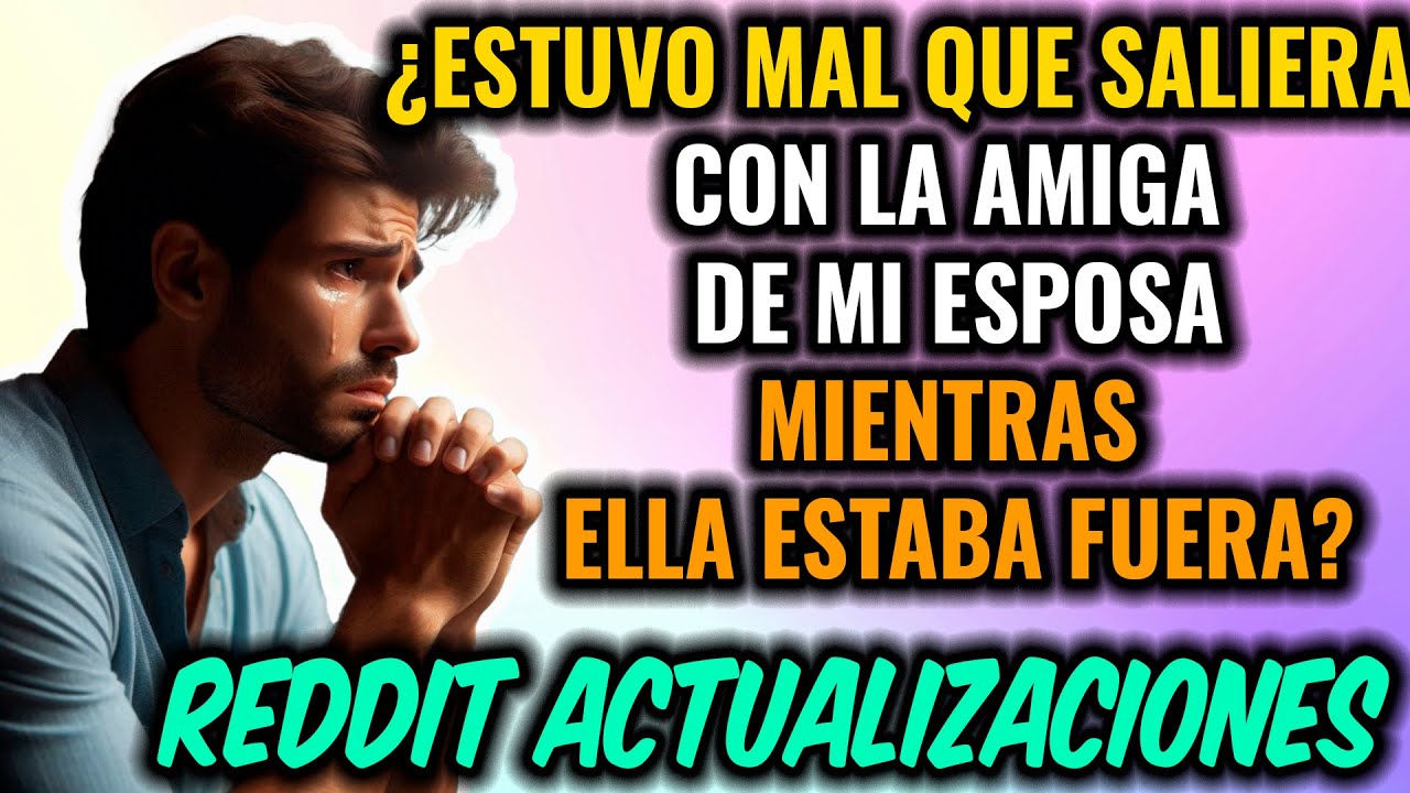 Soy EL MALO  Por tener una CITA nocturna con LA AMIGA  de mi esposa