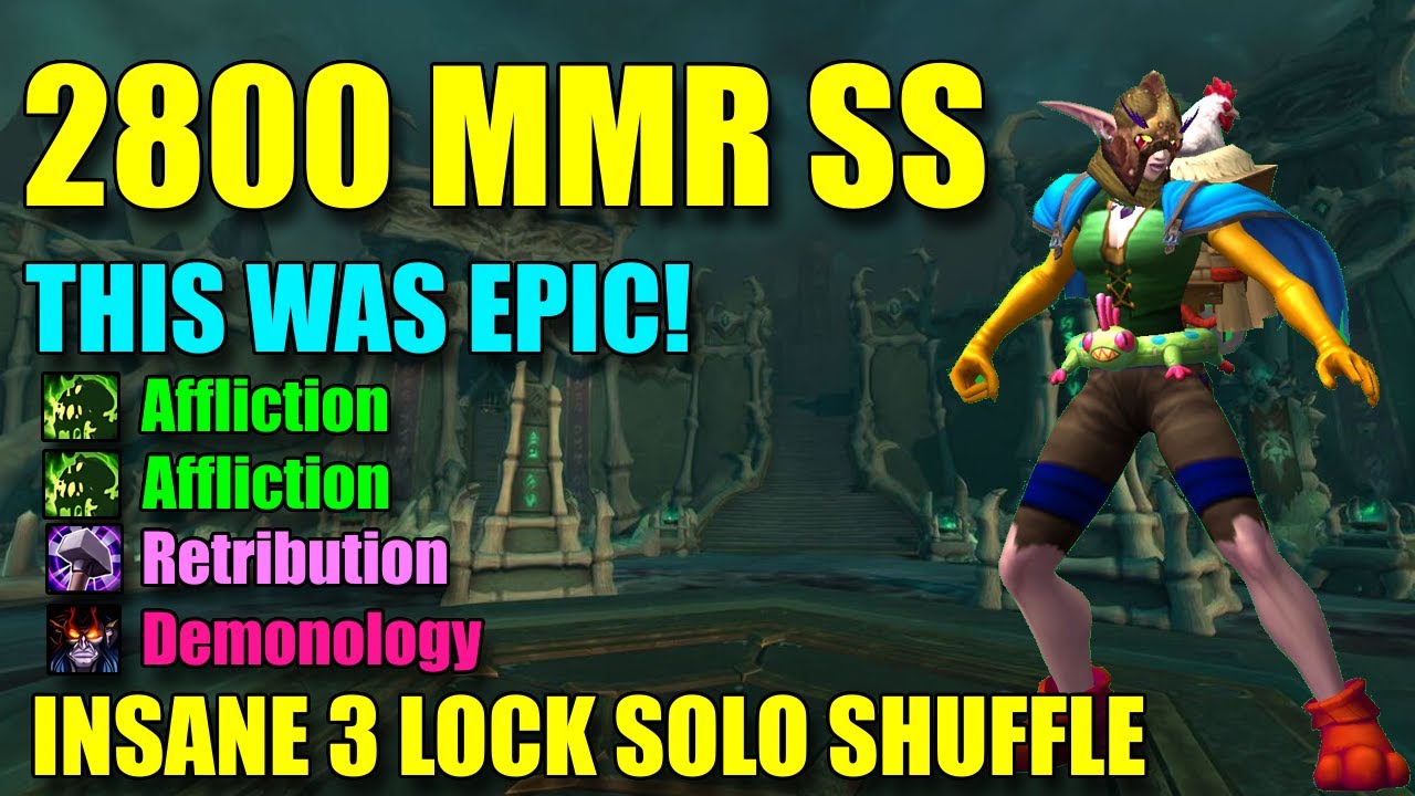 2 AFFLICTION WARLOCKS VS 1 DEMO WARLOCK - ABSOLUTE MADNESS INSANITY 2800 MMR SOLO SHUFFLES