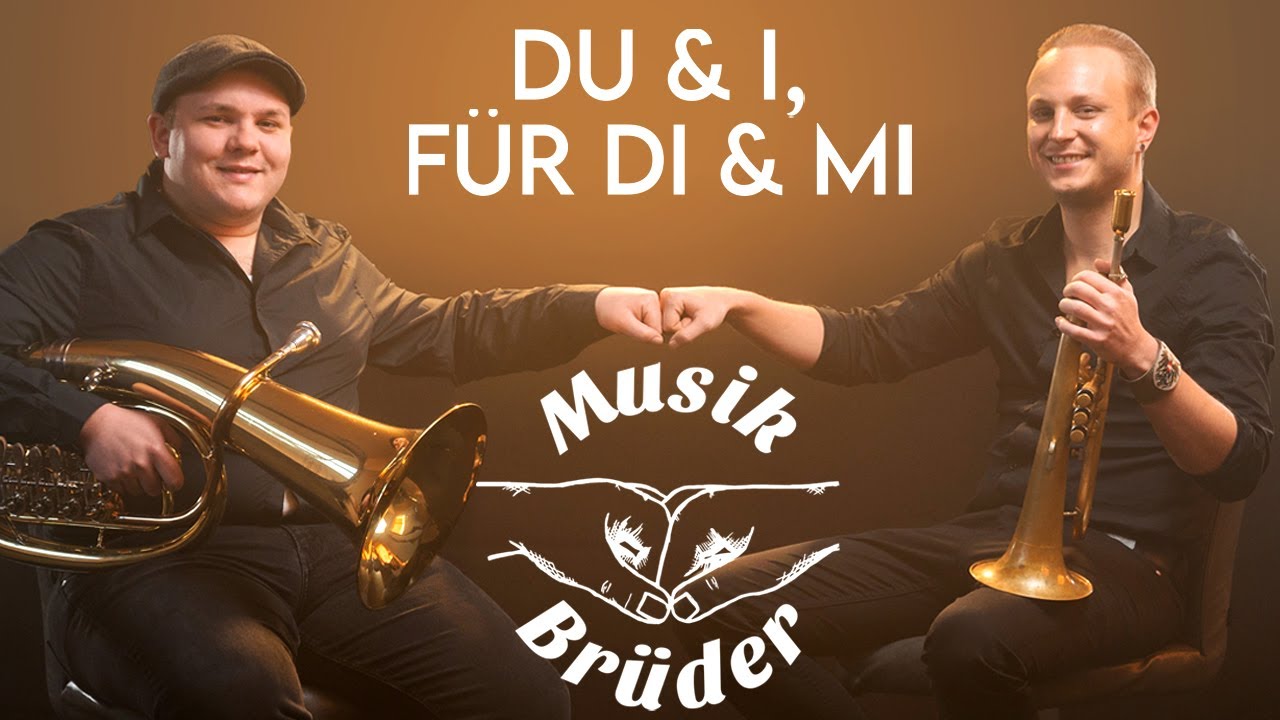 MUSIKBRÜDER - du & i, für di & mi