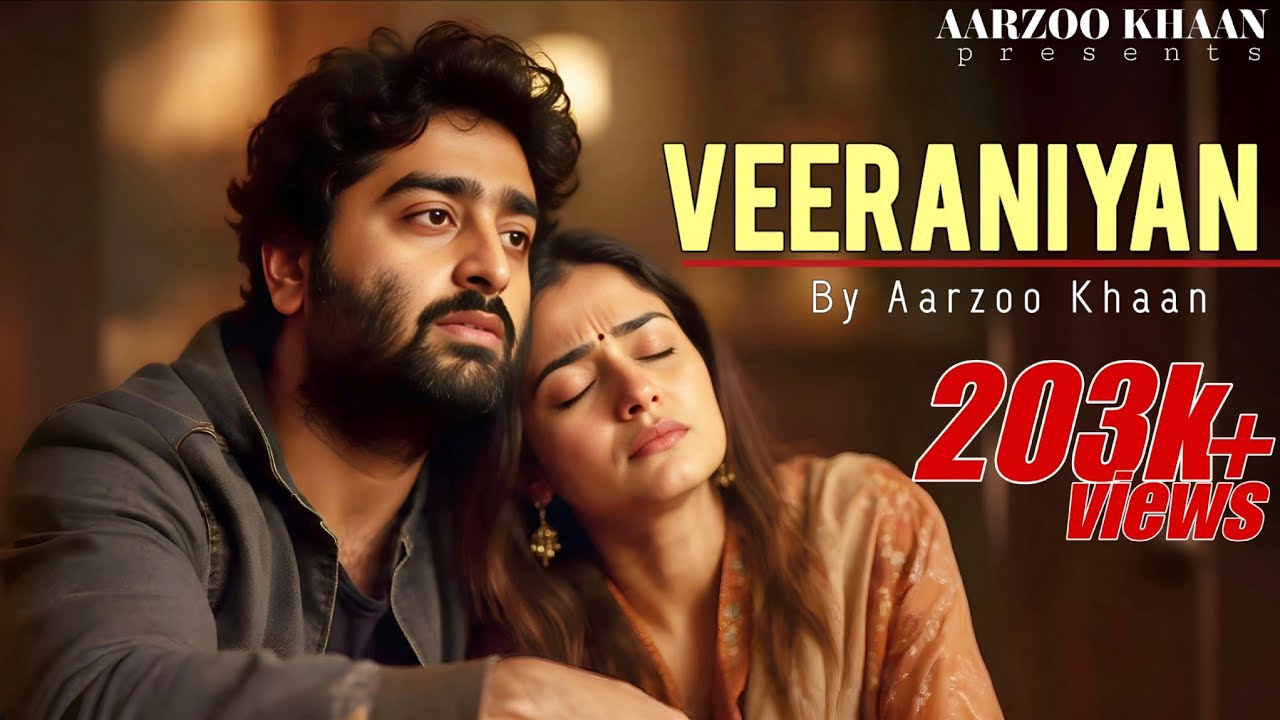 Veeraniyan | Aarzoo Khaan | Arijit Singh Vibe Sad Song 2026 | Emotional Hindi Song