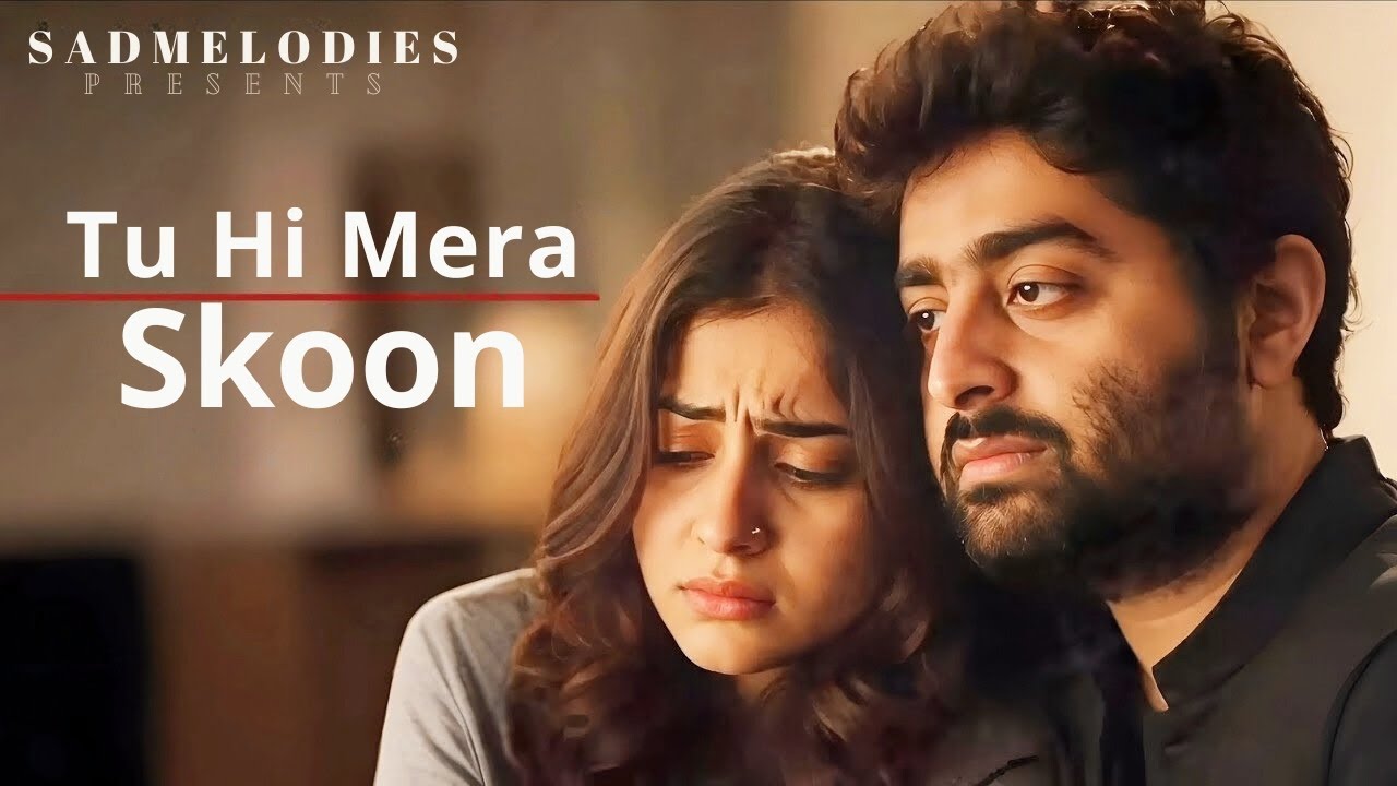 Tum Hi Mera Sukoon 💔 | Arijit Singh | Heart Touching Love Song | Emotional Romantic Song