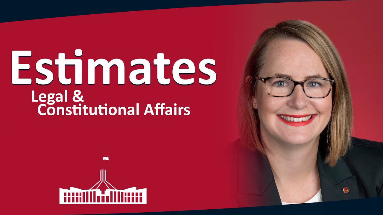 Legal and Constitutional Affairs | ESTIMATES | 24/02/2025