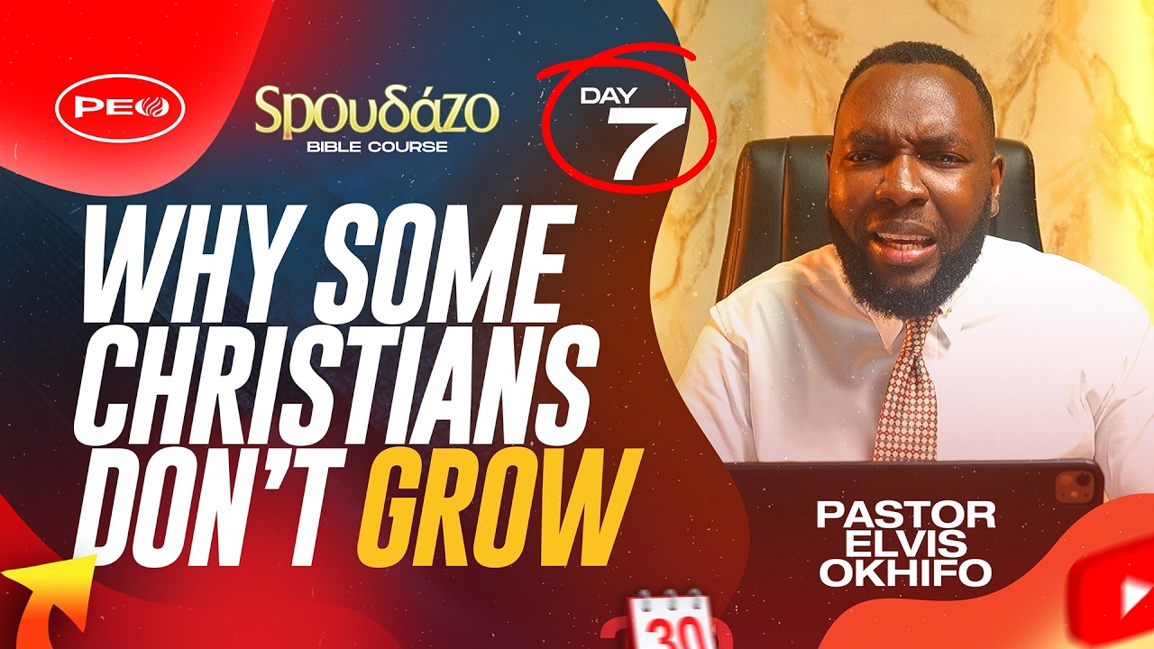 WHY SOME CHRISTIANS DON’T GROW | SPOUDAZO BIBLE COURSE | DAY 7