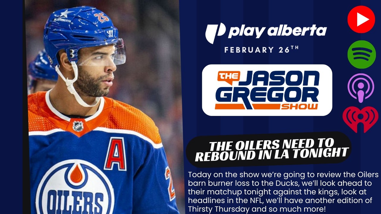 The Oilers Need To Rebound in LA Tonight | Jason Gregor Show | February 26th, 2026