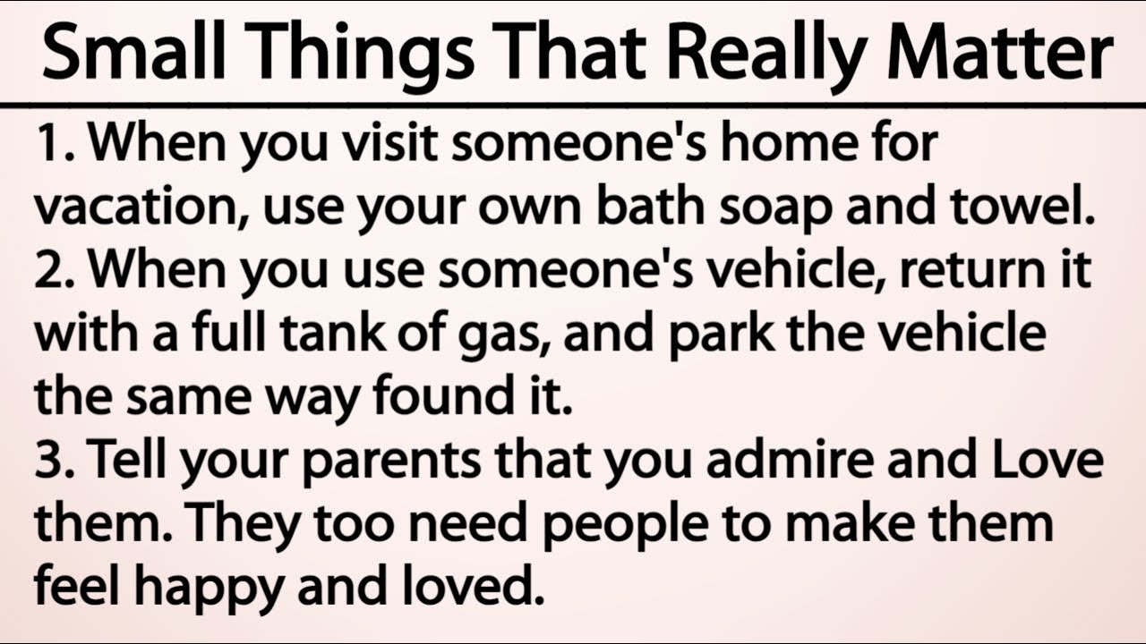 11 Small things that matter a lot