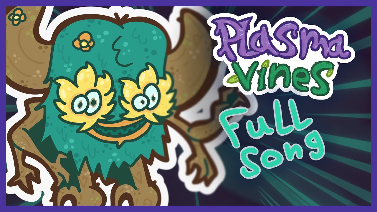 Plasma Vines – Full Island Song | MSM Fan Island