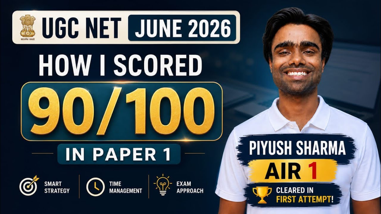 90/100 in Paper 1 UGC NET June 2026 | complete strategy by AIR 1 Piyush Sharma 