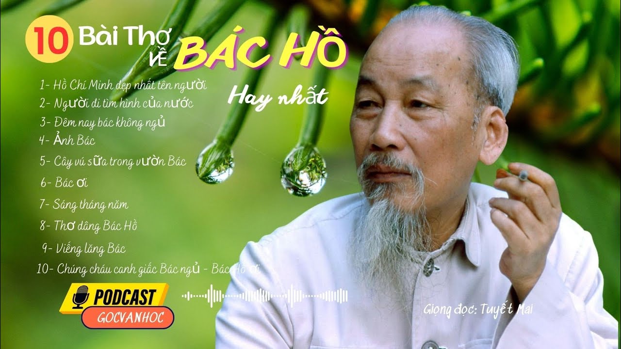 Top 10 Bài Thơ về Bác Hồ hay, xúc động nhất  -  Giọng đọc: Tuyết Mai I Góc Văn Học