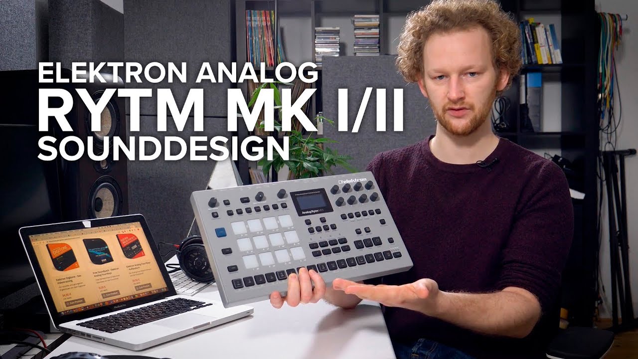 Elektron Analog Rytm MK I/II - Sounddesign - Das Training im Überblick